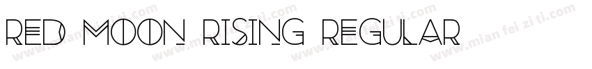 Red Moon Rising Regular字体转换